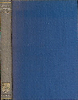 James Clerk Maxwell. A Commemoration Volume. 1831 - 1931.