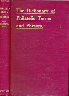 The Dictionary of Philatelic Terms and Phrases