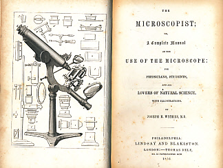 The Microscopist. Or, a Complete Manual on the Use of the Microscope.