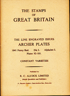 The Stamps of Great Britain. The Line Engraved Issues. Archer Plates. 1841 Penny Red. Die I. Alphabet I. Plates 92 - 101. Constant Varieties.