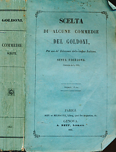 Scelta di Alcune Commedie del Goldoni, per uso de' Dilettanti della lingua Italiana. Sesta Edizione.