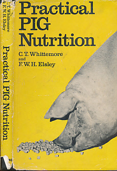 Practical Pig Nutrition. Signed Copy.