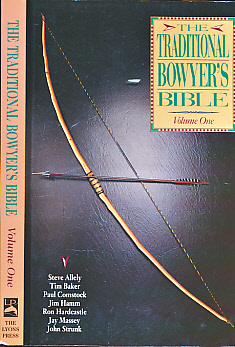 The Traditional Bowyers' Bible. Volume One.
