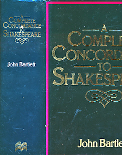A Complete Concordance or Verbal Index to Words, Phrases and Passages in the Works of Shakespeare. With a Supplementary Concordance to the Poems.