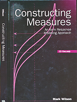 Constructing Measures. An Item Response Modeling [Modelling] Approach.