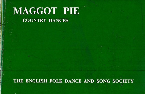 Maggot Pie. A Book of Country Dances.
