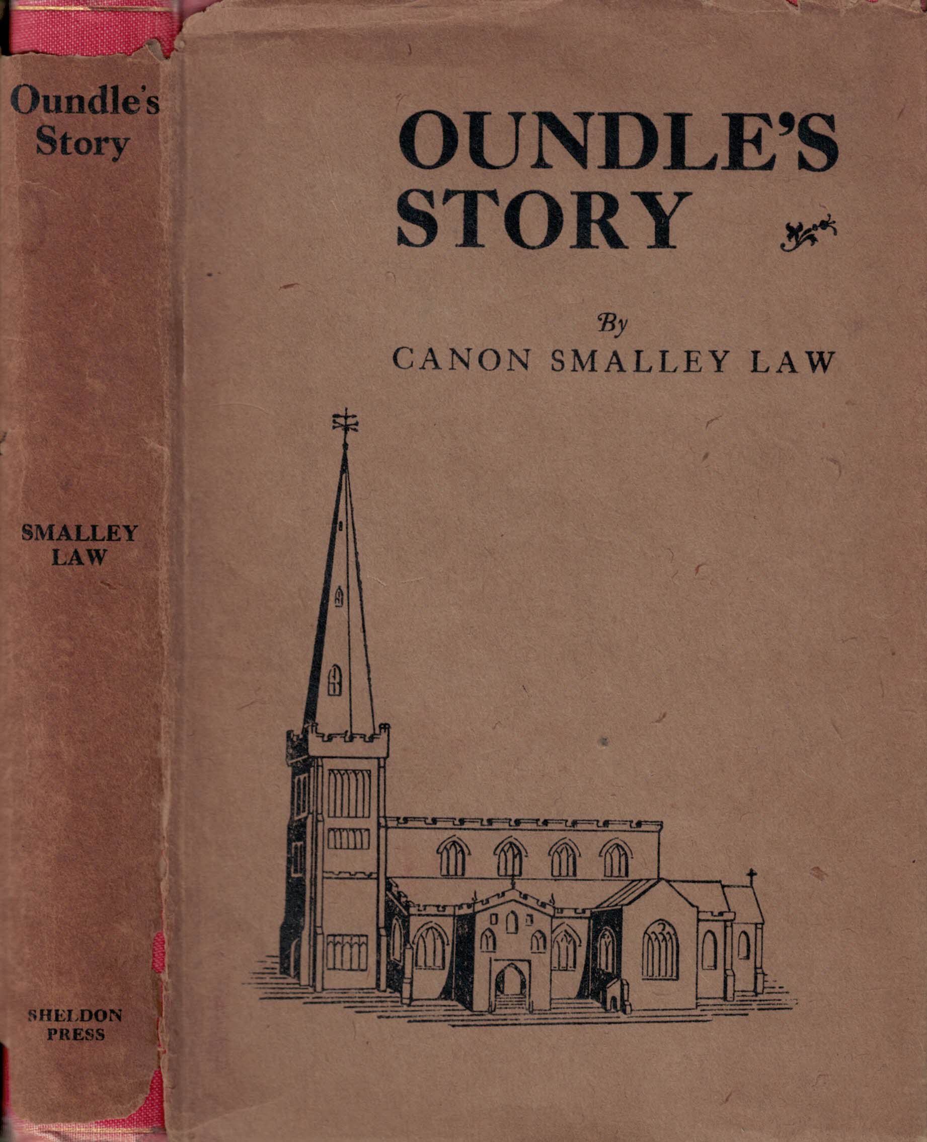 Oundle's Story. A History of Town and School.