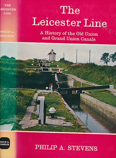 The Leicester Line. A History of the Old Union and Grand Union Canals.