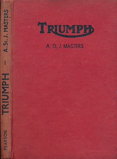 Triumph Motor Cycles. A Practical Guide Covering All Models from 1937.