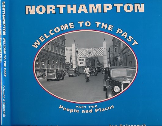 Northampton. Welcome to the Past. Part Two: People and Places. Signed copy.