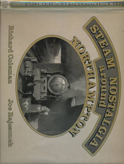 Steam and Nostalgia Around Northampton