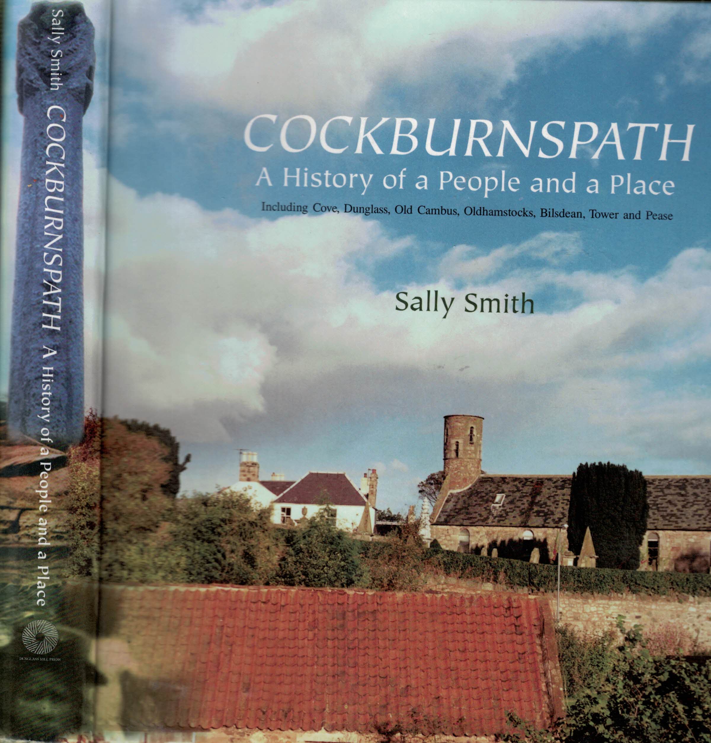 SMITH, SALLY - Cockburnspath. A History of a People and a Place