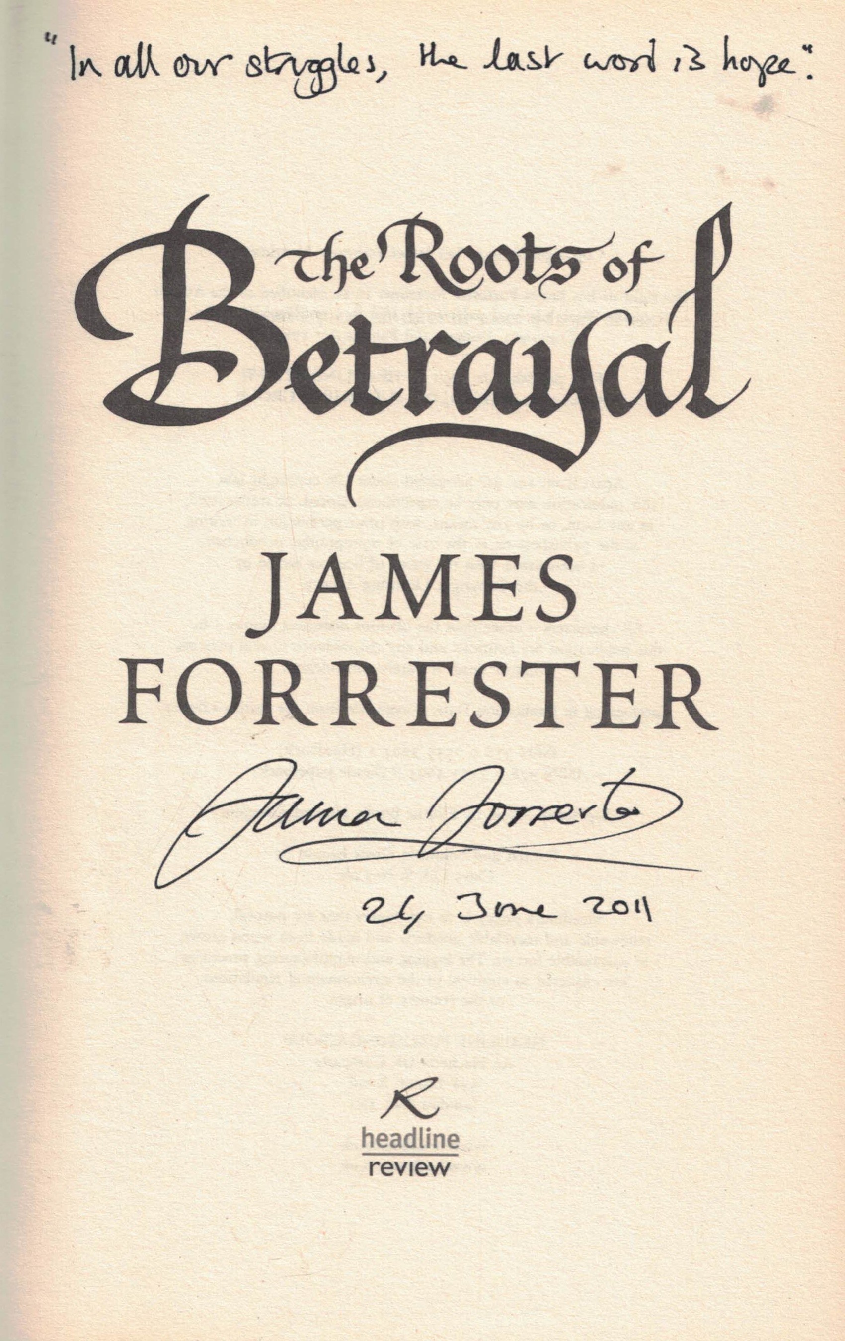 The Roots of Betrayal. Signed copy.