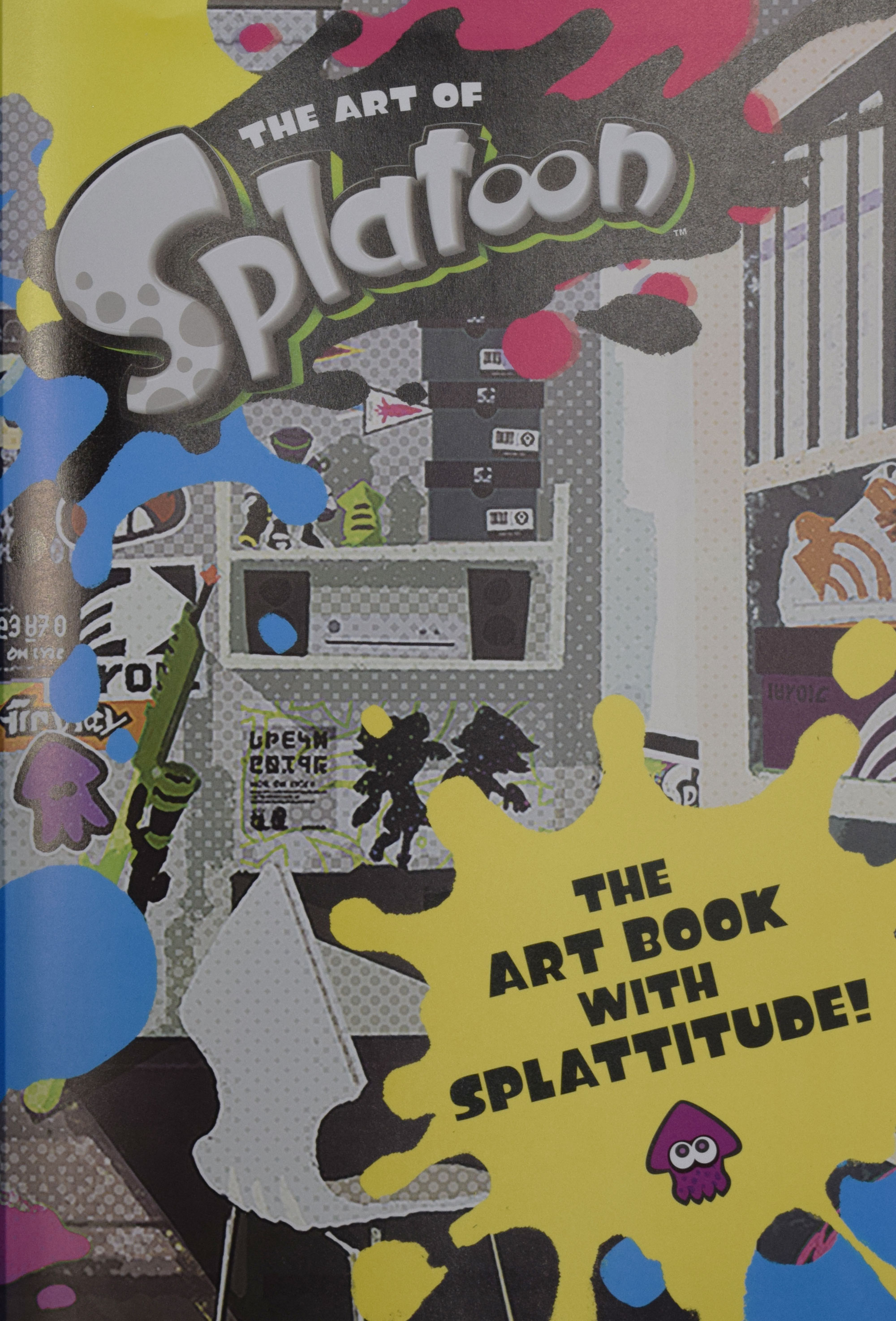 The Art of Splatoon. The Art Book with Splattitude!