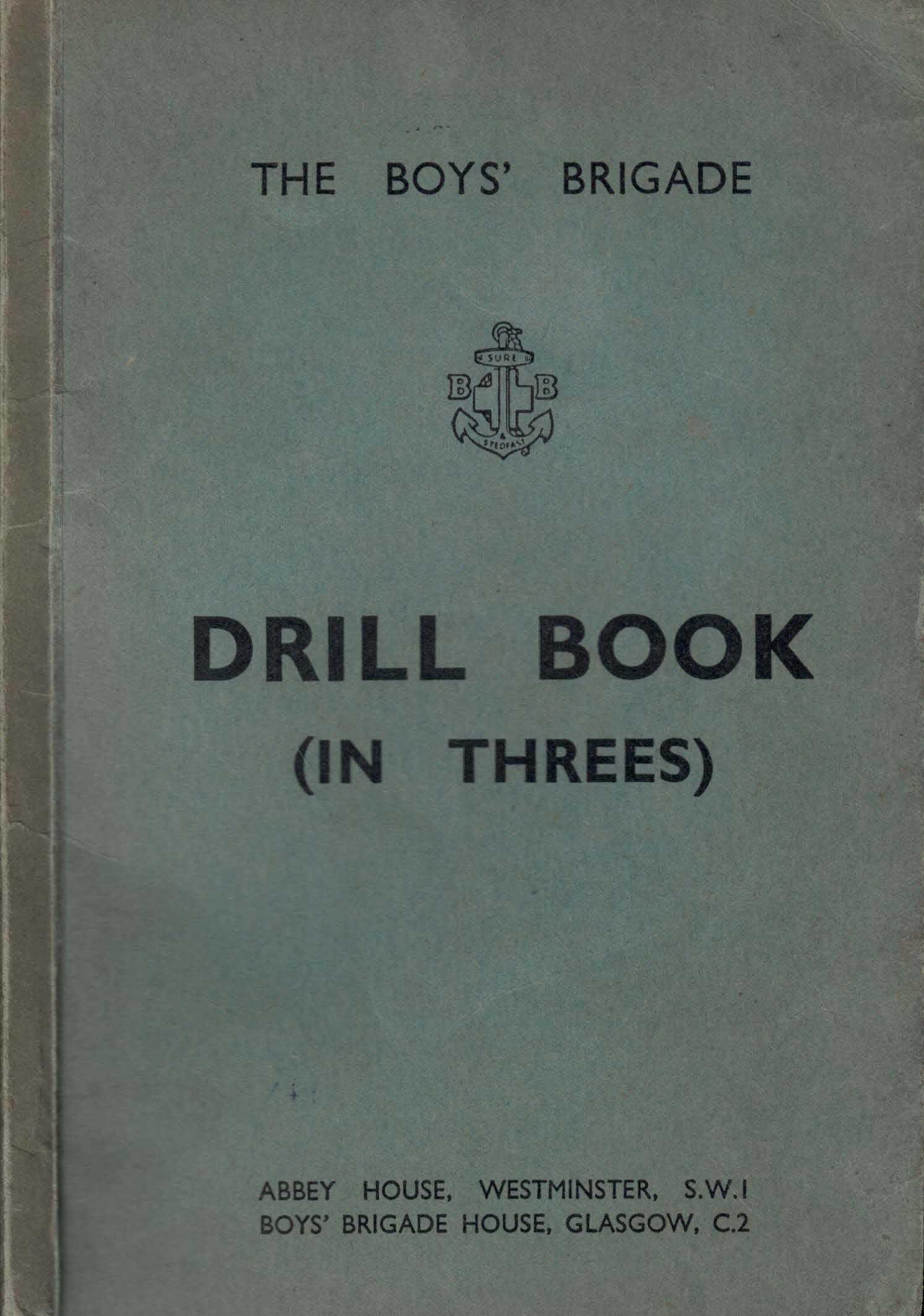 The Boys' Brigade Drill Book (in Threes)