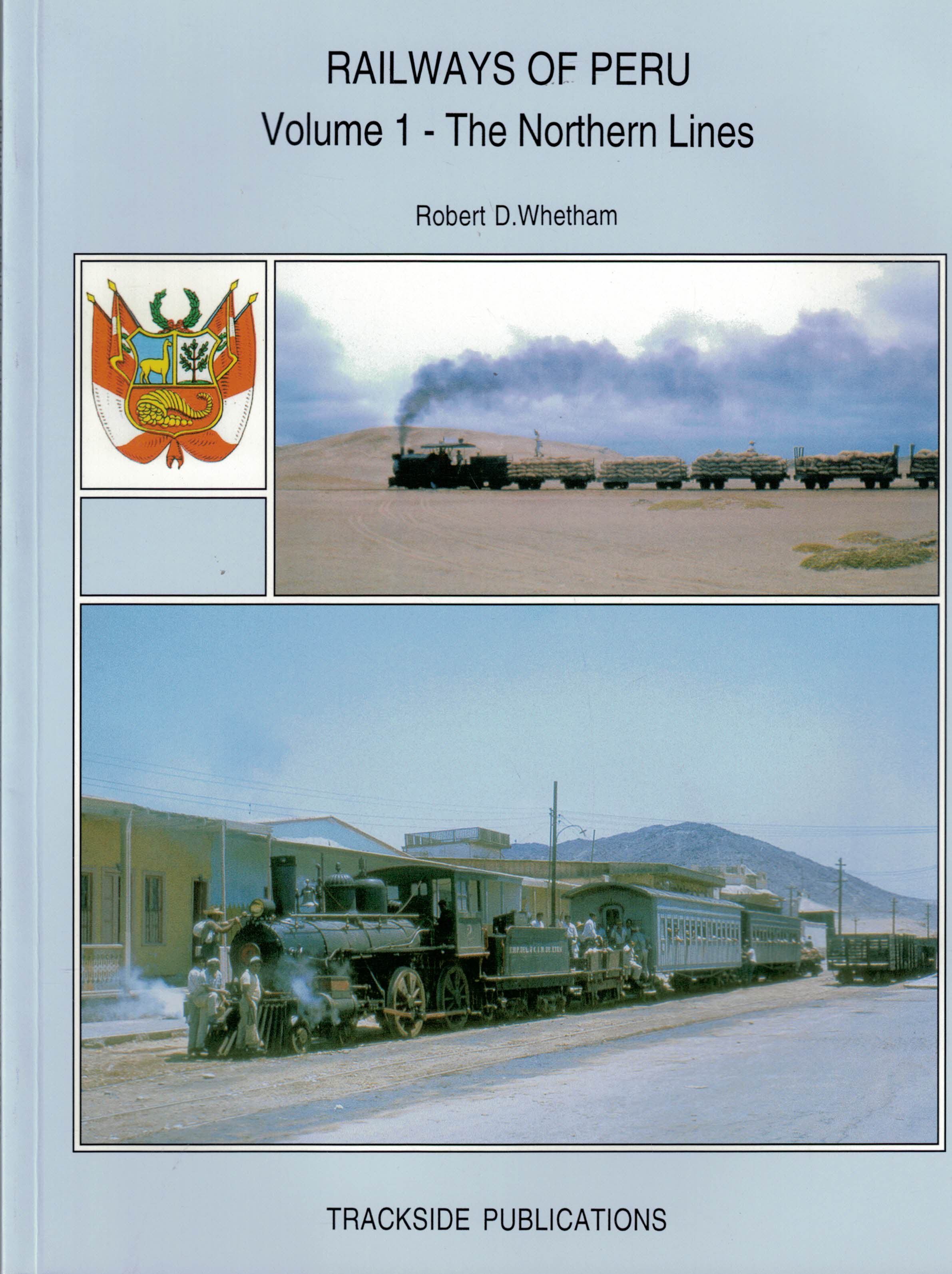 Railways of Peru. 2 volume set: The Northern Lines + The Central and Southern Lines.