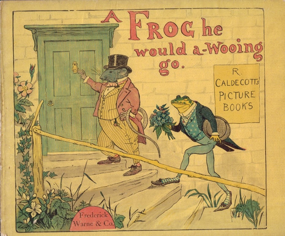 A Frog he would a-Wooing Go. Picture Book No. 11.