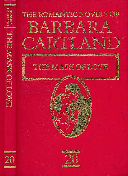 The Mask of Love. The Romantic Novels of Barbara Cartland No 20.