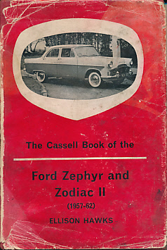 The Cassell Book of the Ford Zephyr and Zodiac II (1957-62)