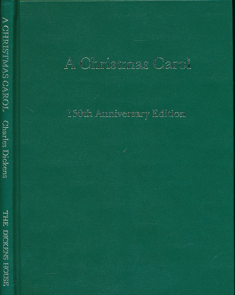 A Christmas Carol in Prose being a Ghost Story of Christmas. Signed limited edition.