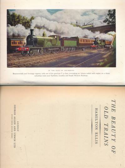ELLIS, C HAMILTON - The Beauty of Old Trains