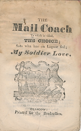 The Mail Coach to which is Added, The Choice; Sots wha hae on Liquor Fed; My Soldier Love.