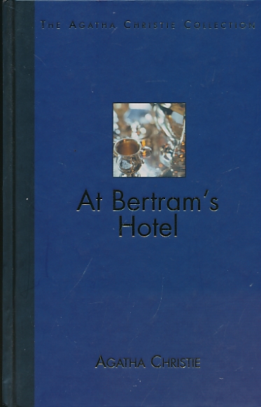 At Bertram's Hotel. The Agatha Christie Collection. Volume 62.