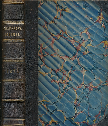 Chambers's Journal of Popular Literature, Science, and Arts. January - December 1875.