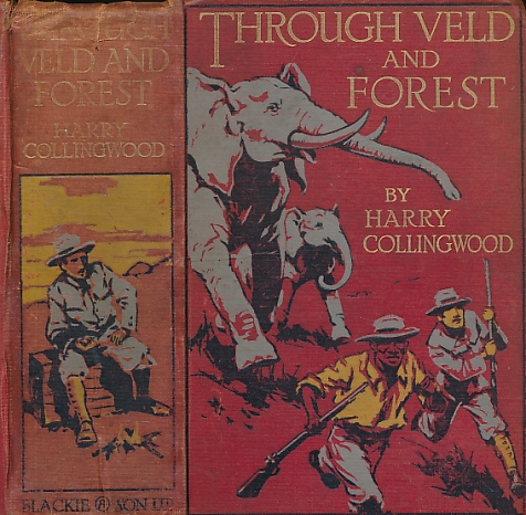 COLLINGWOOD, HARRY - Through Veld and Forest
