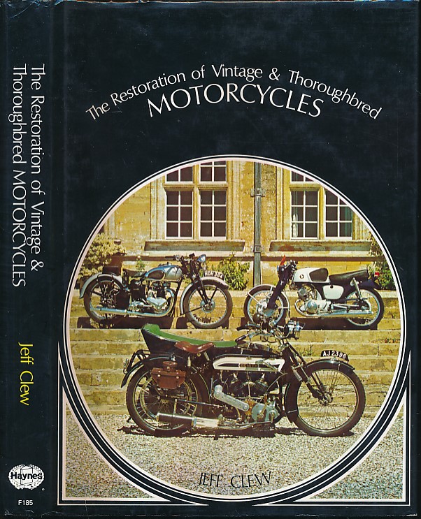 The Restoration of Vintage and Thoroughbred Motorcycles