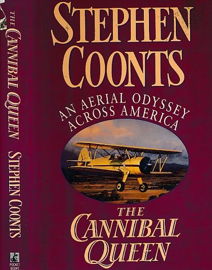 The Cannibal Queen. An Aerial Odyssey Across America.
