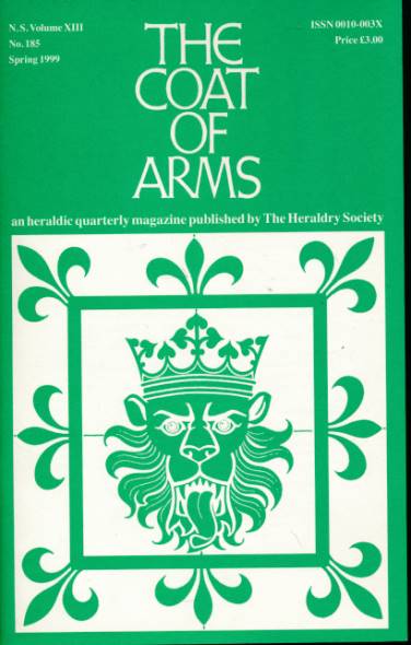 The Coat of Arms. NS Volume XIII. No. 185. Spring 1999.