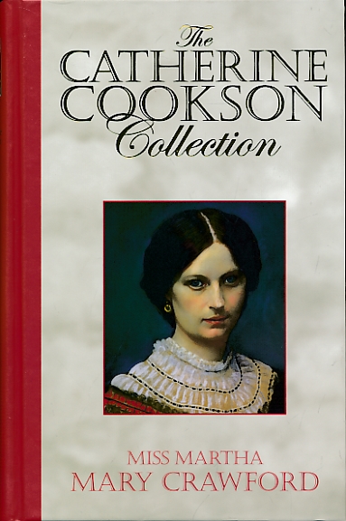 COOKSON, CATHERINE - Miss Martha Crawford. The Catherine Cookson Collection