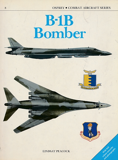 PEACOCK, LINDAY - B-1b Bomber. Osprey Combat Aircraft Series No. 8