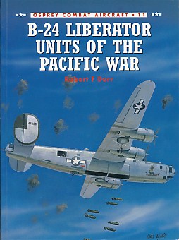 B-24 Liberator Units of the Pacific War. Osprey Combat Aircraft series no 11.