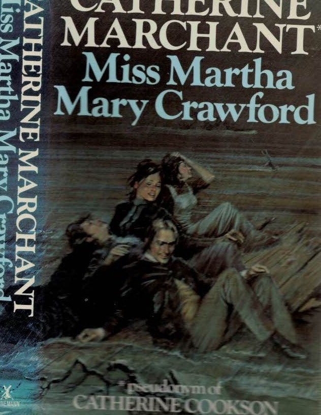 MARCHANT, CATHERINE [COOKSON, CATHERINE] - Miss Martha Mary Crawford