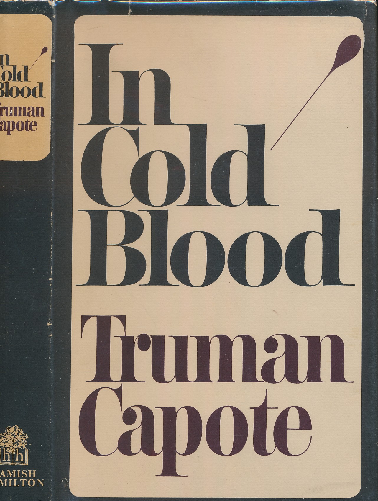 In Cold Blood. A True Account of a Multiple Murder and its Consequences.