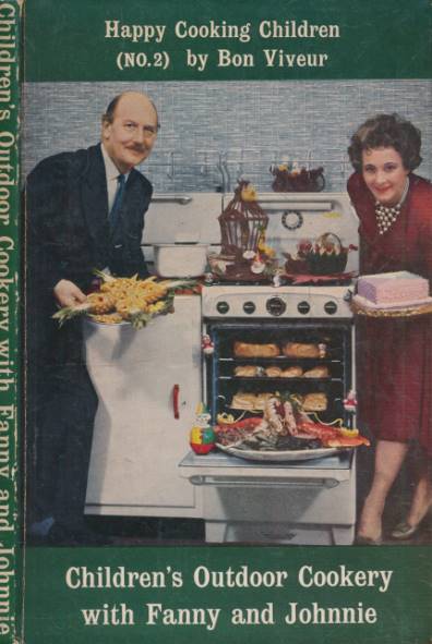 Children's Outdoor Cookery with Fanny and Johnnie [Happy Cooking Children by Bon Vivier No.2]