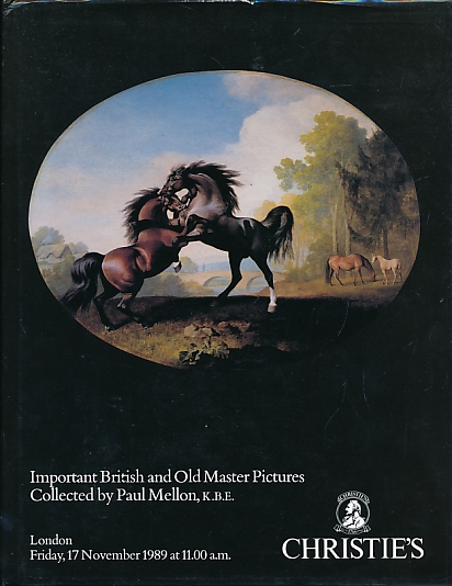 Important British and Old Master Pictures Collected by Paul Mellon K. B. E. Friday 17th November, 1989.