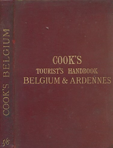 Cook's Traveller's Handbook for Belgium and Ardennes