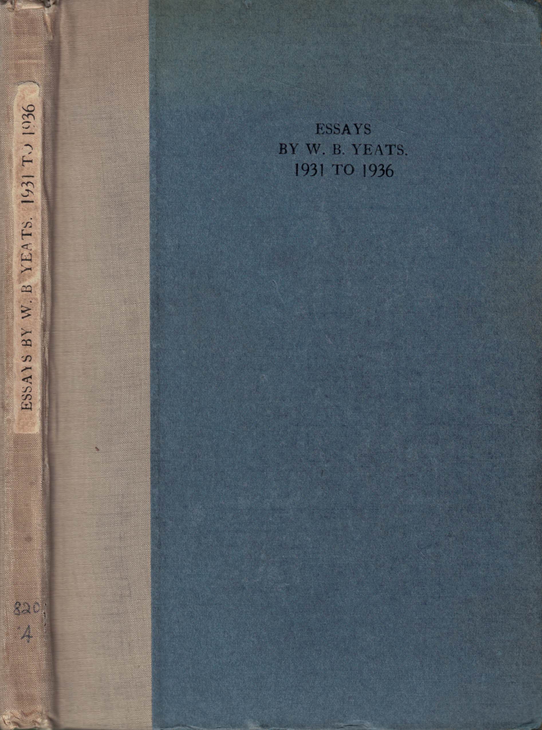 Essays 1931 - 1936. Limited Edition. Cuala Press.