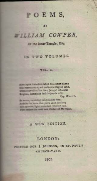 Poems by William Cowper of the Inner Temple, Esq. Volume I. Table Talk; Progress of Error; Truth; Expostulation; etc.