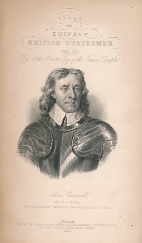 FORSTER, JOHN; LARDNER, DIONYSIUS [ED.] - Oliver Cromwell. Eminent British Statesmen, Volume VI. The Cabinet Cyclopaedia