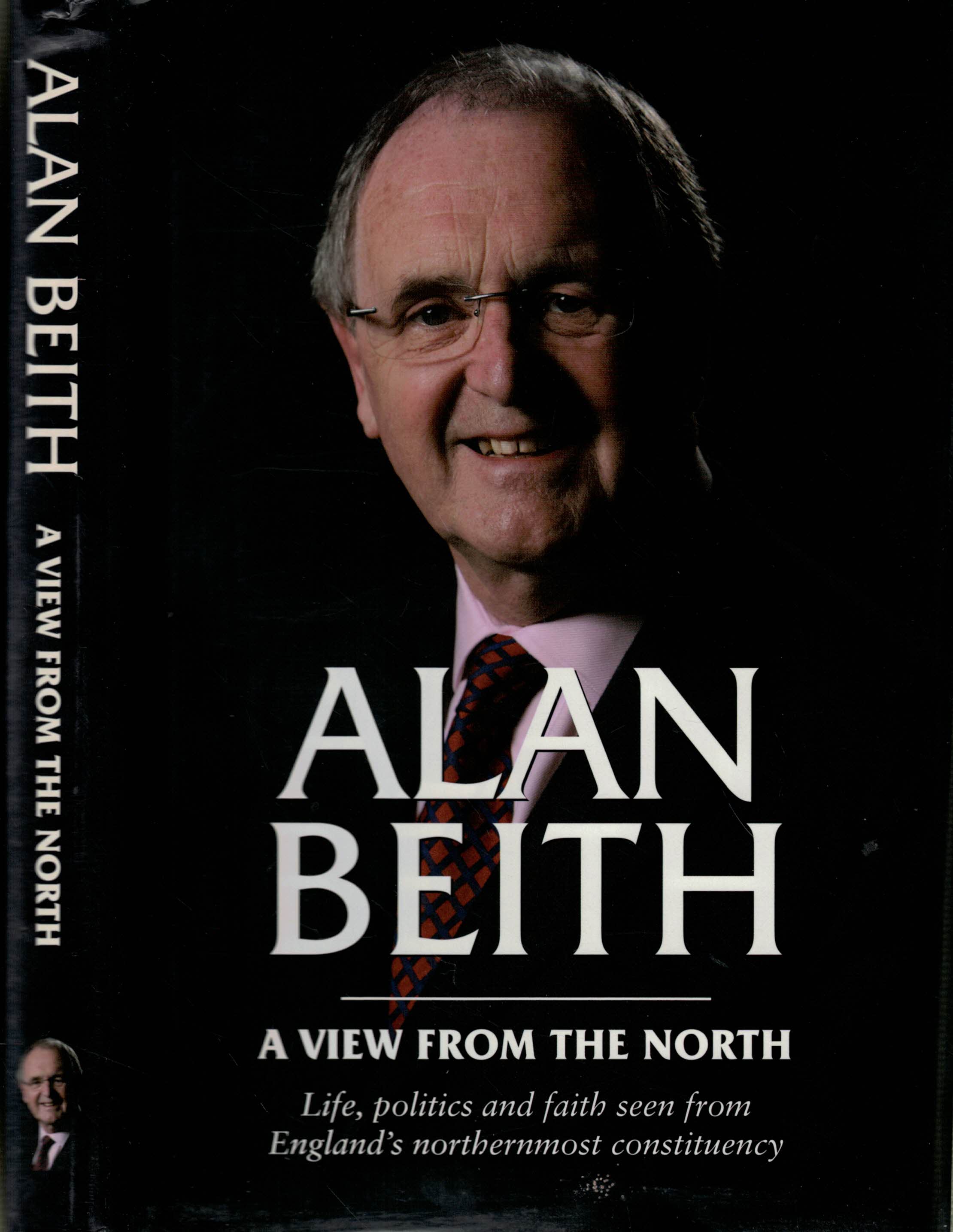 Alan Beith: A View from the North. Signed copy.