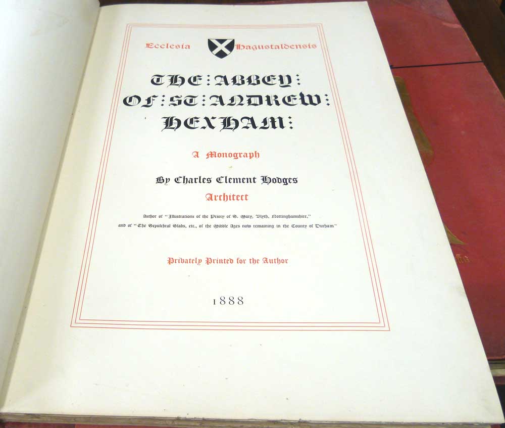 The Abbey of St Andrew Hexham. A Monograph.