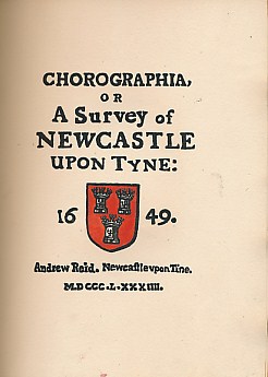 Chorographia, or A Survey of Newcastle upon Tyne. Large paper edition.