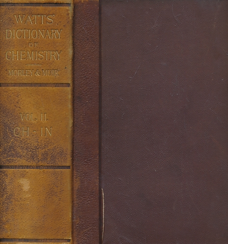 Watts' Dictionary of Chemistry. Volume II. Ch - In.