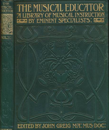 The Musical Educator. A Library of Musical Instruction by Eminent Specialists. 5 volume set. Art Nouveau binding. 1900.