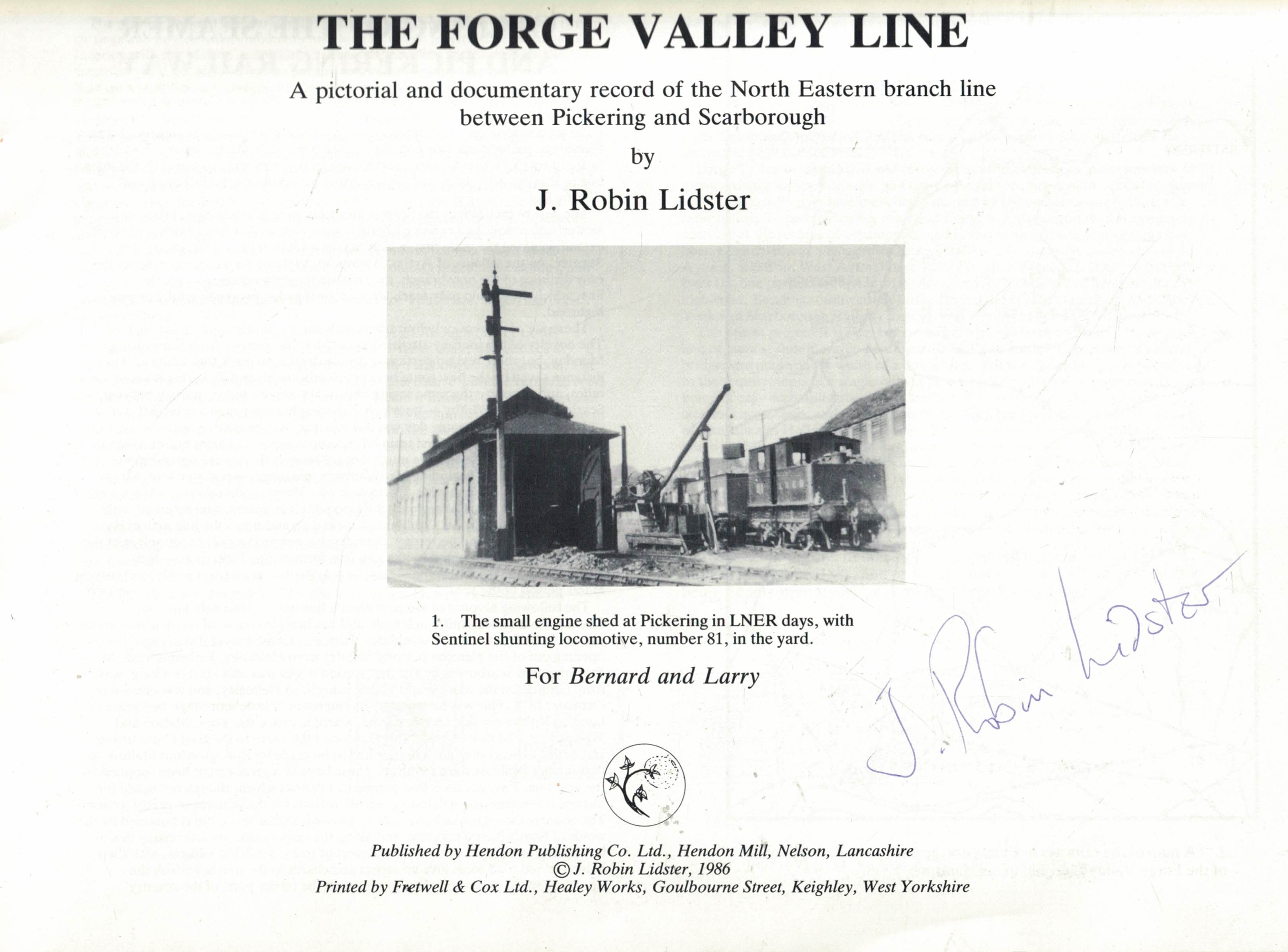 The Forge Valley Line. A Railway Between Pickering and Scarborough. Signed copy.