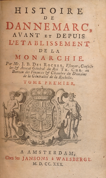 Histoire de Dannemarc, Avant et Depuis L'etablissement de la Monarchie. Six Volume Set.